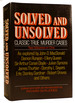 Solved & Unsolved: Classic True Murder Cases Two Volumes in One