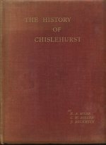 The History of Chislehurst, Its Church, Manors and Parish