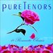 Pure Tenors: 18 Romantic Classics