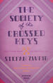 The Society of the Crossed Keys: Selections From the Writings of Stefan Zweig, Inspirations for the Grand Budapest Hotel