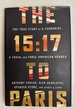 The 15: 17 to Paris: The True Story of a Terrorist, a Train, and Three American Heroes