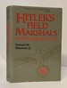 Hitler's Field Marshals and Their Battles