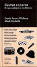 Libro Ilustres Raperos De David Foster Wallace