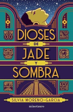 Libro Dioses De Jade Y Sombra De Silvia Moreno-Garcia