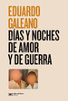 Dias Y Noches De Amor Y De Guerra (Ed. 2021)-Galeano, Edua