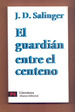 El Guardian Entre El Centeno-J. D. Salinger-Ed. Alianza