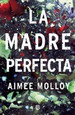 La Madre Perfecta-Molloy-Ediciones B