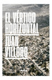 El Vertigo Horizontal-Juan Villoro-Anagrama