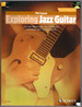 Exploring Jazz Guitar: an Introduction to Jazz Harmony, Technique and Improvisation (Cd Not Included)
