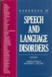 Handbook of Speech and Language Disorders