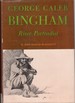 George Caleb Bingham: River Portraitist