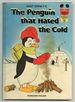 Walt Disney's the Penguin That Hated the Cold (Disney's Wonderful World of Reading, 7)
