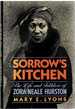 Sorrow's Kitchen the Life and Folklore of Zora Neale Hurston