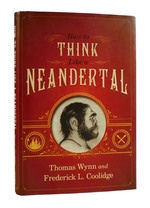 How to Think Like a Neandertal