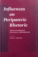 Influences on Peripatetic Rhetoric: Essays in Honor of William W. Fortenbaugh