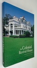 The Colonial Revival House