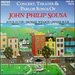 Concert, Theater & Parlor Songs of John Philip Sousa