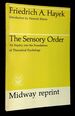The Sensory Order: an Inquiry Into the Foundations of Theoretical Psychology