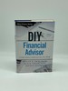 Diy Financial Advisor a Simple Solution to Build and Protect Your Wealth