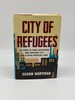 City of Refugees the Story of Three Newcomers Who Breathed Life Into a Dying American Town