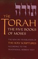 The Torah: the Five Books of Moses, the New Translation of the Holy Scriptures According to the Traditional Hebrew Text