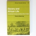 Slavery and African Life: Occidental, Oriental, and African Slave Trades: 67 (African Studies, Series Number 67)