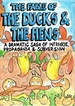 The Fable of the Ducks and the Hens