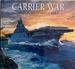Carrier War: Aviation Art of World War II