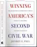 Winning America's Second Civil War: Progressivism's Authoritarian Threat, Where It Came From, and How to Defeat It-