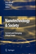 Nanotechnology & Society: Current and Emerging Ethical Issues