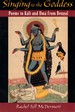 Singing to the Goddess: Poems to Kali and Uma From Bengal