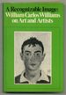 A Recognizable Image: William Carlos Williams on Art and Artists