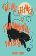 Falling Felines and Fundamental Physics