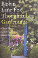 Thoughtful Gardening: Great Plants, Great Gardens, Great Gardeners