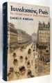 Transforming Paris: the Life and Labors of Baron Haussman