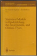 Statistical Models in Epidemiology, the Environment, and Clinical Trials (the Ima Volumes in Mathematics and Its Applications, 116)