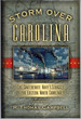 Storm Over Carolina: the Confederate Navy's Struggle for Eastern North Carolina