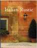 Italian Rustic How to Bring Tuscan Charm Into Your Home