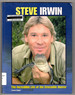 Steve Irwin: the Incredible Life of the Crocodile Hunter