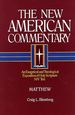 Matthew: an Exegetical and Theological Exposition of Holy Scripture (Volume 22) (the New American Commentary)