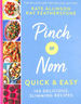 Pinch of Nom Quick & Easy: 100 Delicious, Slimming Recipes