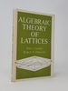 Algebraic Theory of Lattices