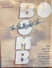 Bomb: The Race to Build--And Steal--The World's Most Dangerous Weapon (Newbery Honor Book & National Book Award Finalist)