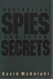 Australias Spies & Their Secrets