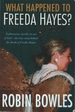 What Happened to Freeda Hayes?