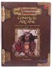 Complete Arcane: a Player's Guide to Arcane Magic for All Classes (Dungeons & Dragons D20 3.5 Fantasy Roleplaying)