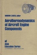 Aerothermodynamics of Aircraft Engine Components