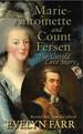 Marie-Antoinette and Count Fersen-the Untold Love Story