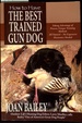 How to Have the Best Trained Gun Dog