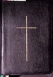 1928 the Book of Common Prayer, Holy Bible, With the Apocrypha, Authorized King James Version and Administration of the Sacraments and Other Rites and Ceremonies of the Church